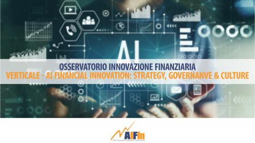 AI Financial Innovation: Strategy, Governance & Culture - Nuovo Verticale dell'Osservatorio AIFIn 2025