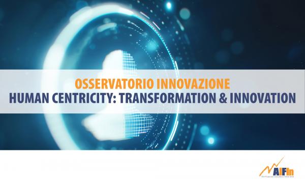 Human Centricity: lancio del nuovo Verticale dell’Osservatorio Innovazione Finanziaria AIFIn – 2025