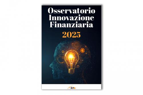 AIFIn pubblica l'Yearbook della XXI edizione dell'Osservatorio Innovazione Finanziaria